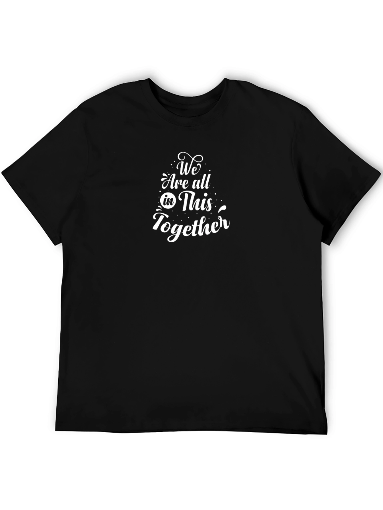 We Are All In This Together Black T-Shirt