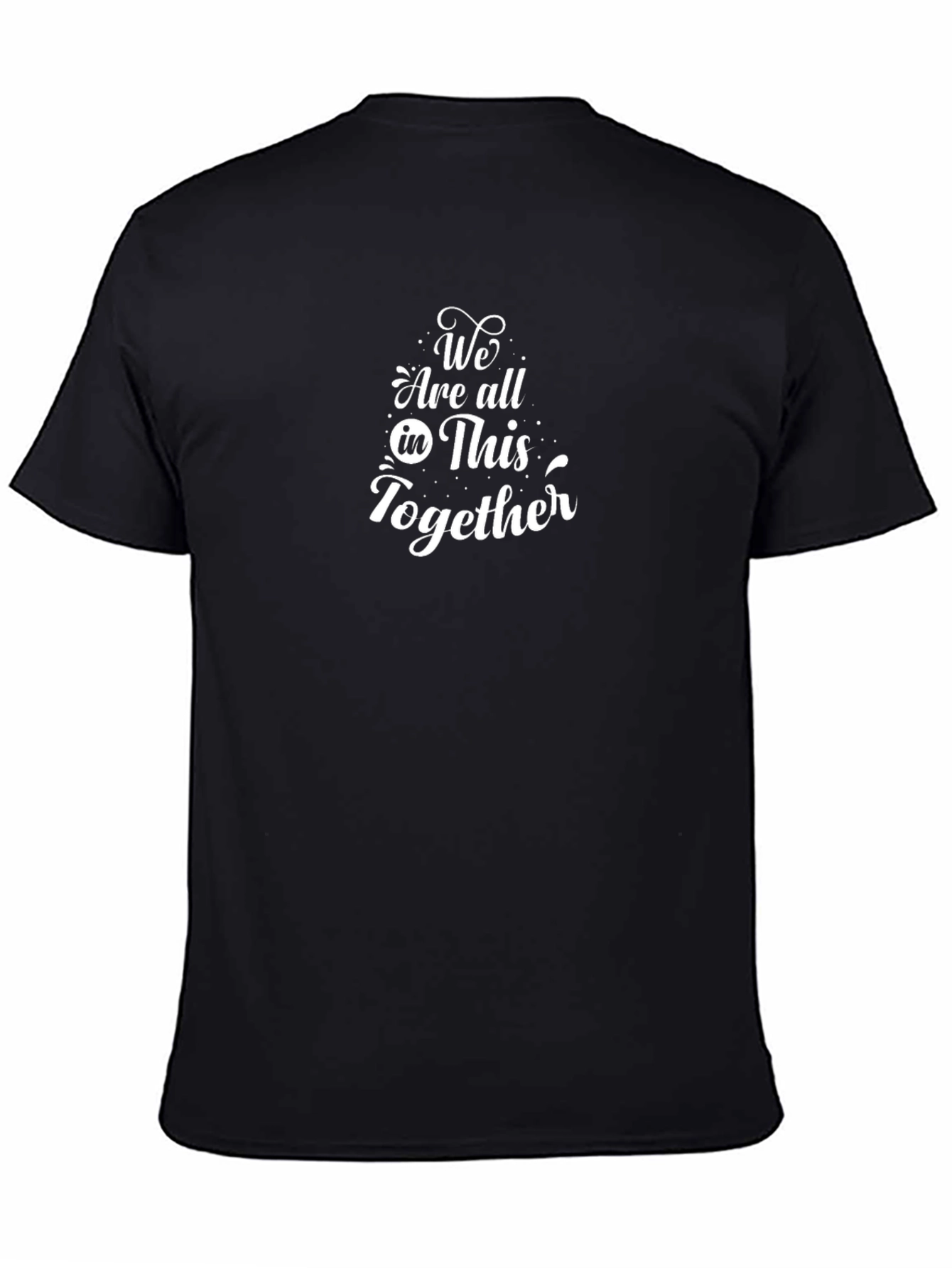 We Are All In This Together Black T-Shirt