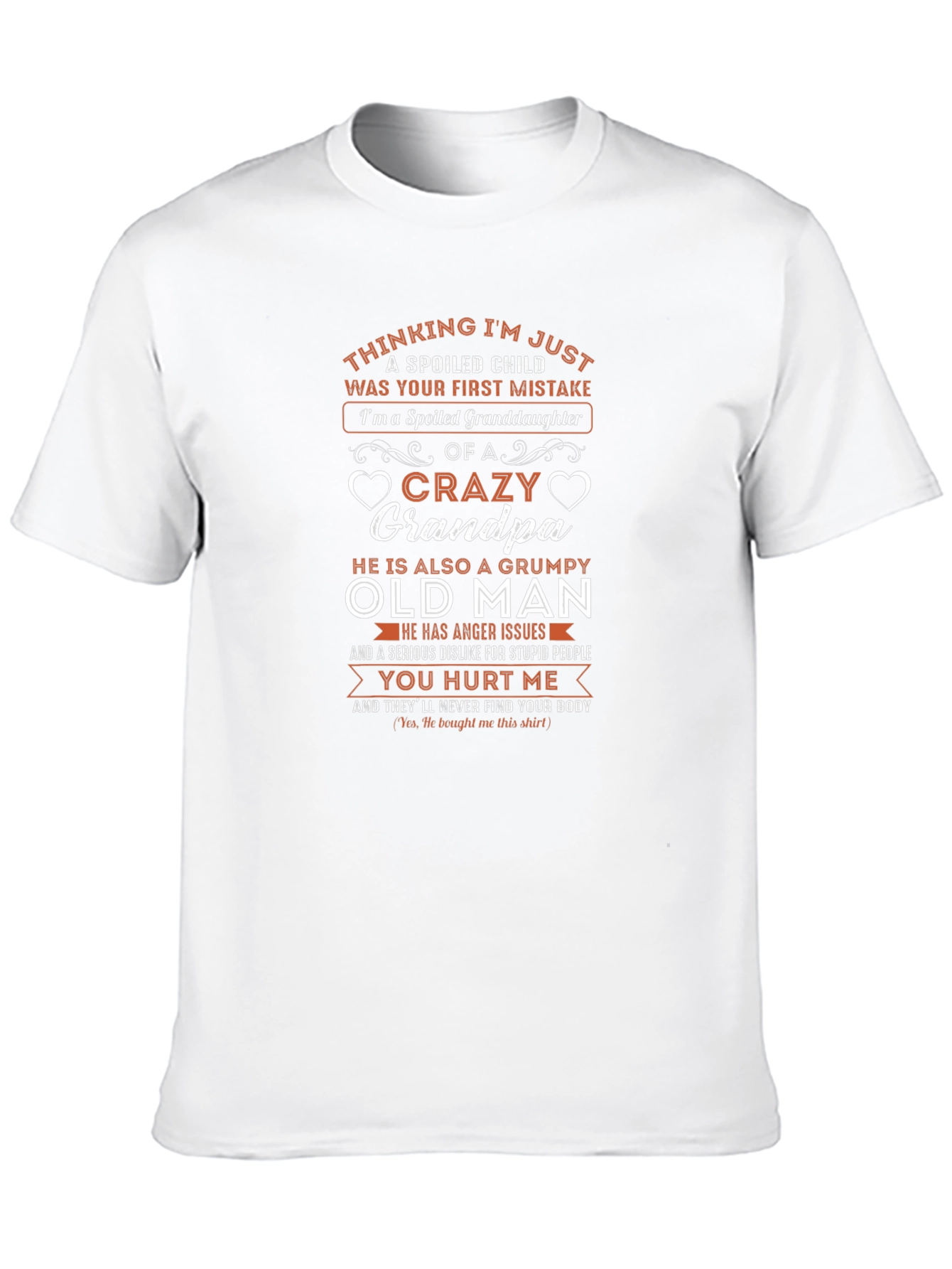 Spoiled Granddaughter Crazy Grandpa T-Shirt