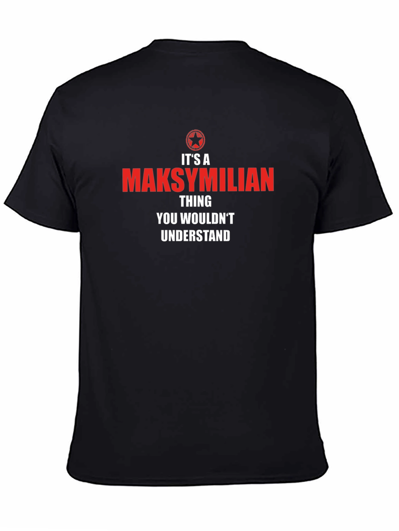 Its a Maksymilian Thing T-Shirt