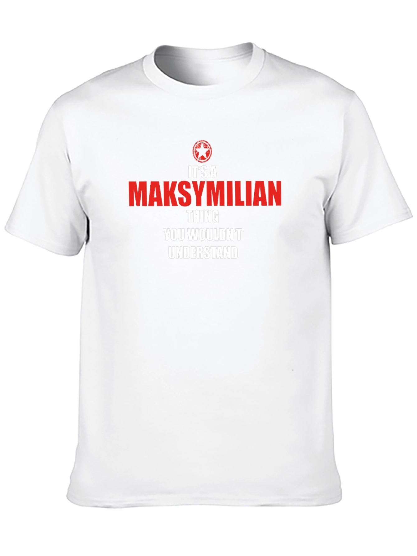 Its a Maksymilian Thing T-Shirt