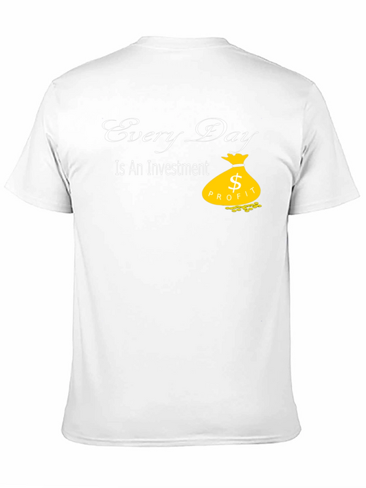Every Day Is An Investment Black T-Shirt