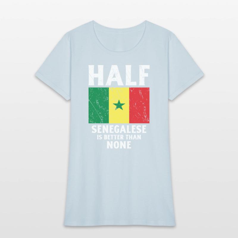 Half Senegalese Is Better Than None National Flag
