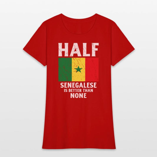 Half Senegalese Is Better Than None National Flag