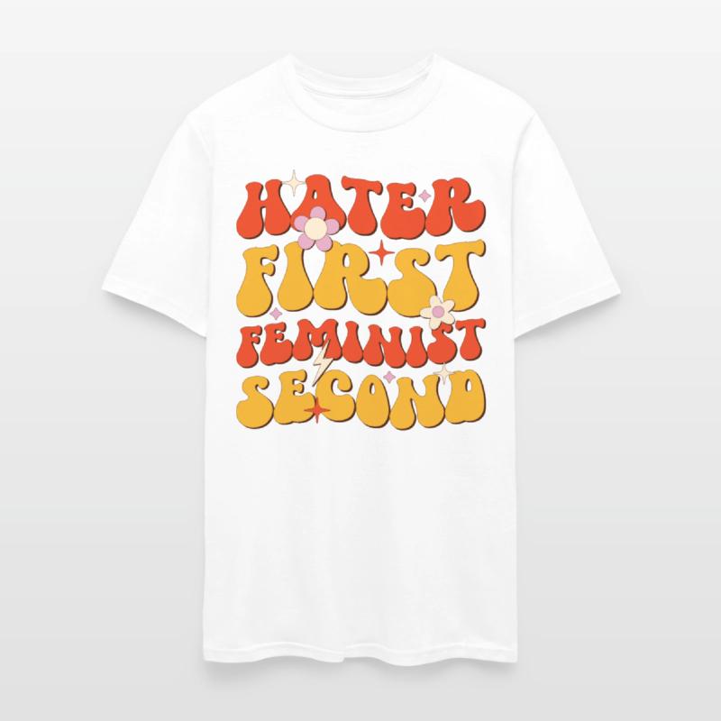 Hater First Feminist Second, Women's Equality Day