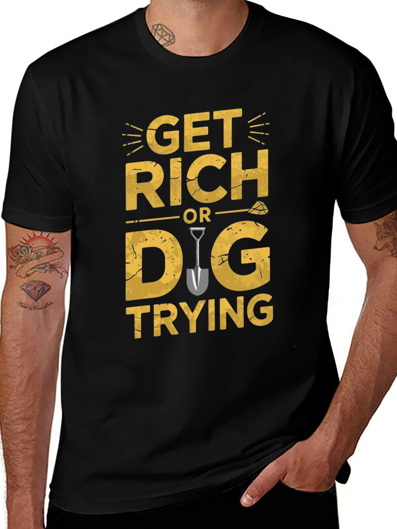 Get Rich Or Dig Trying Graphic T-Shirt