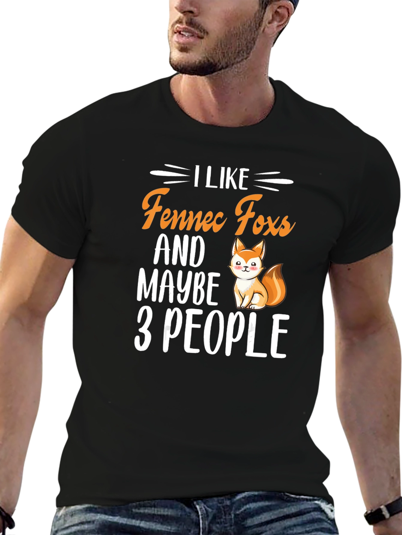 I Like Fennec Foxes & Maybe 3 People T-Shirt