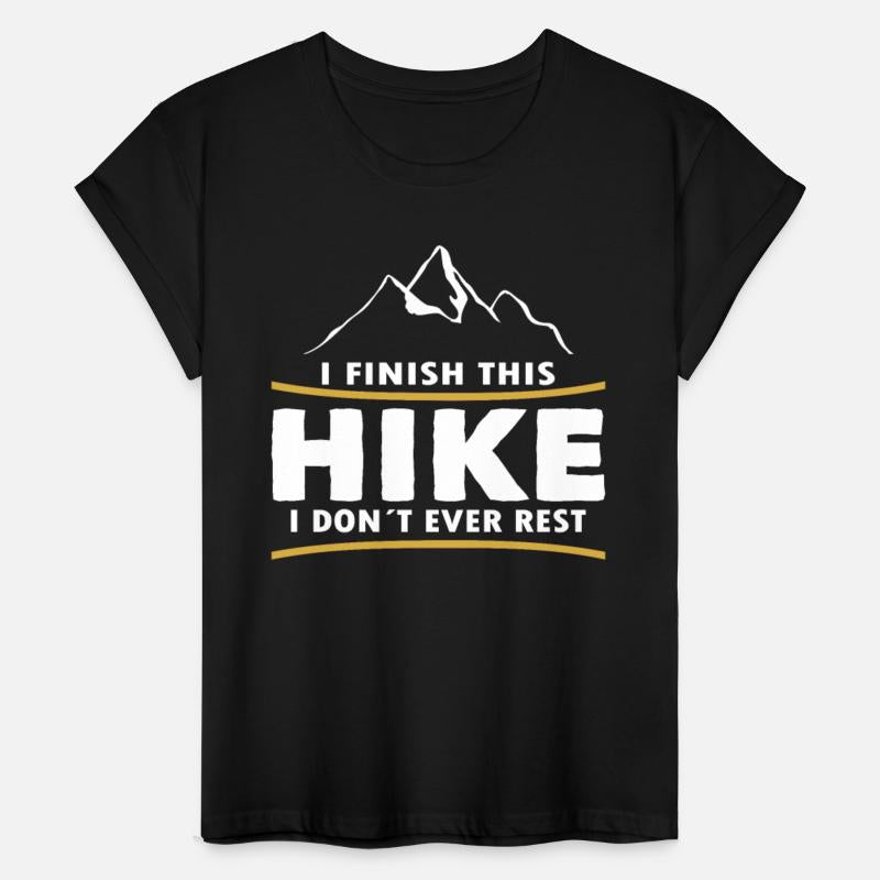 Hiking i finish this hike i dont ever rest hiker