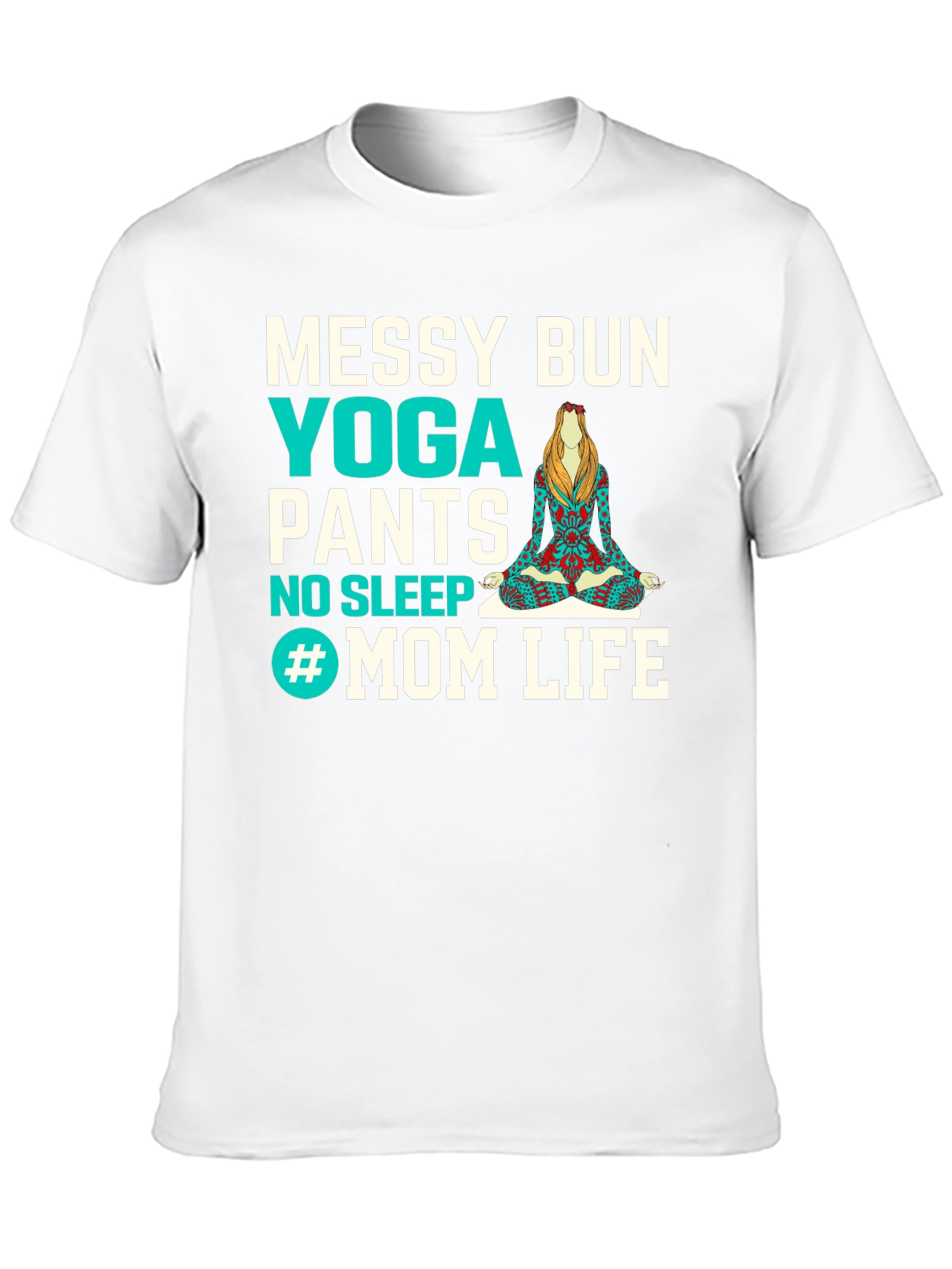Messy Bun Yoga Pants Mom Life Graphic Tee
