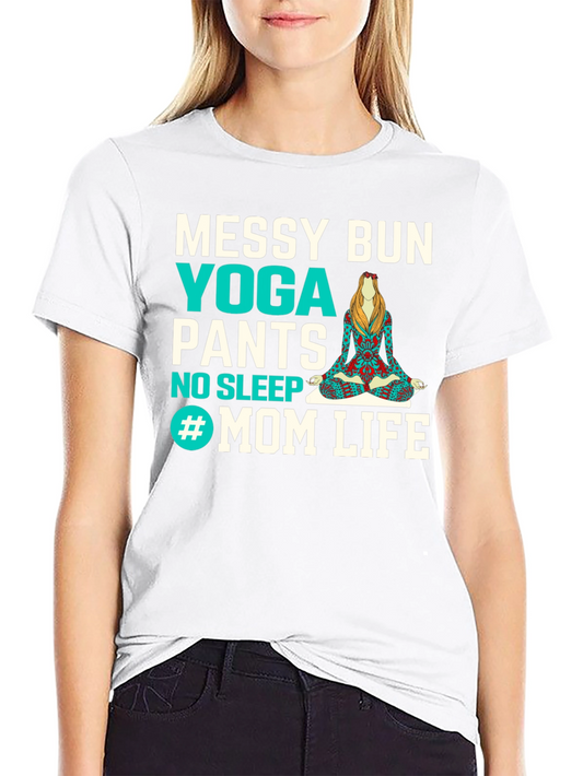 Messy Bun Yoga Pants Mom Life Graphic Tee