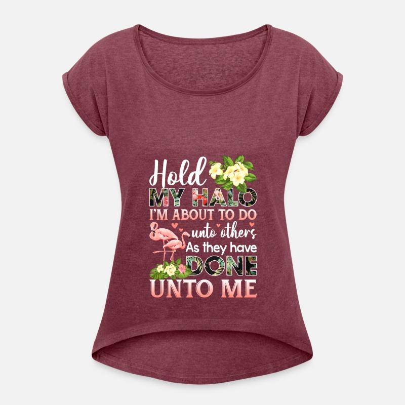 Hold My Halo I'm About To Do Unto Others Flamingo