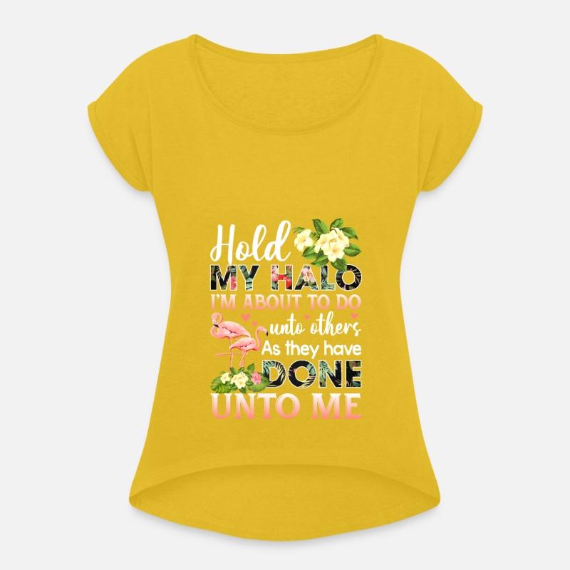 Hold My Halo I'm About To Do Unto Others Flamingo