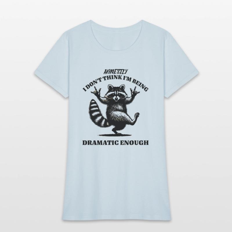 Honestly I Don't Think I'm Being Dramatic Enough