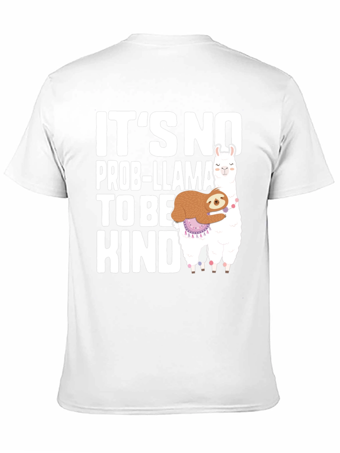 Its No Prob-llama To Be Kind T-Shirt