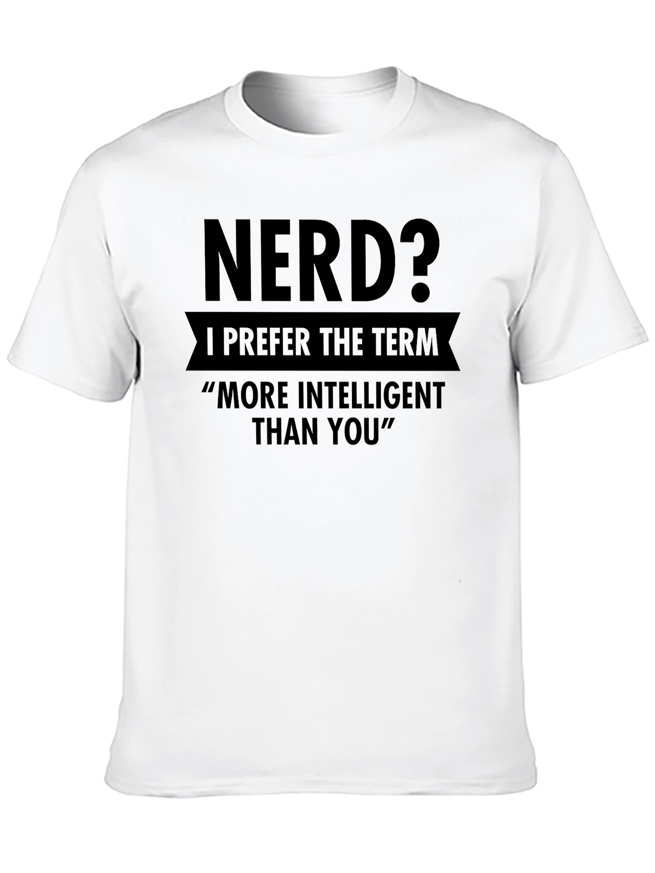 Nerd? Intelligent Funny T-Shirt