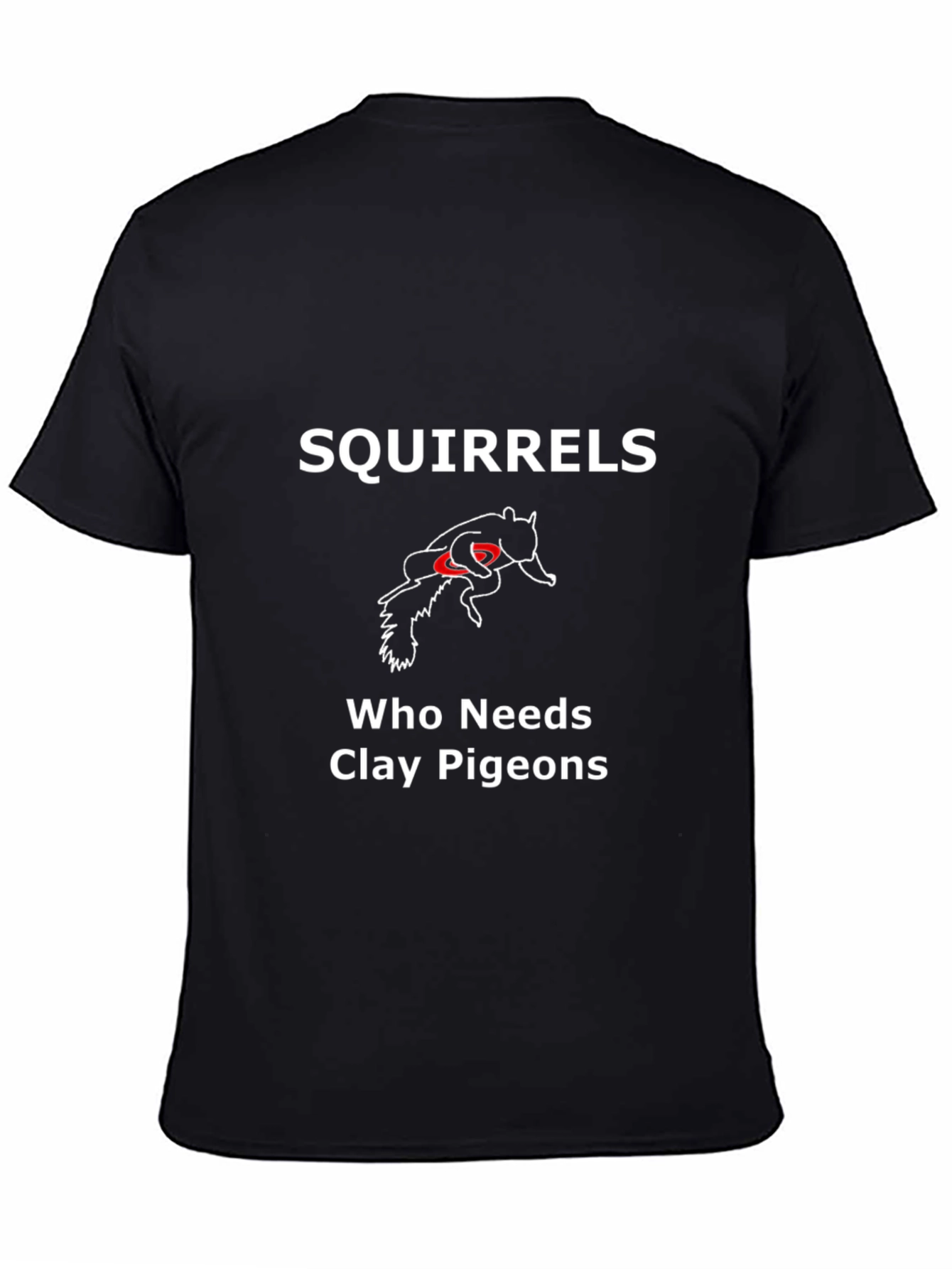 Squirrels Who Needs Clay Pigeons Black Graphic Tee