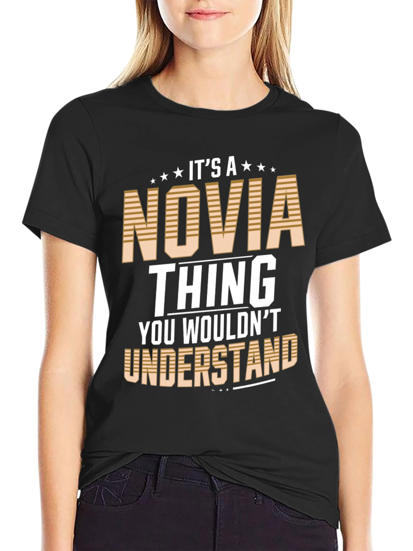 Novia Thing T-Shirt - You Wouldnt Understand