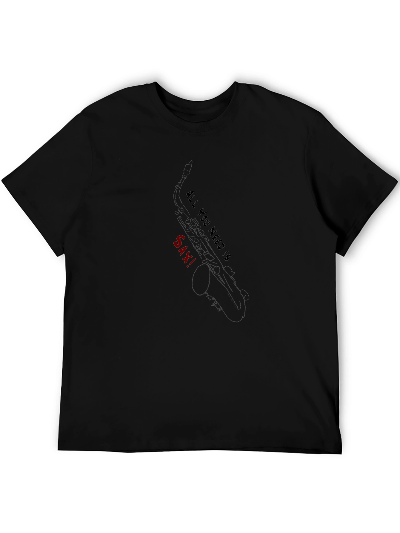 All You Need is Sax! - Black Graphic Tee