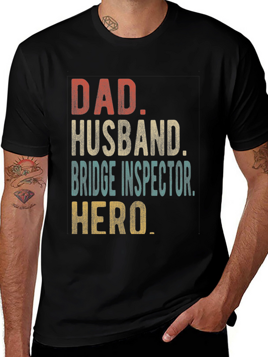 Dad Husband Bridge Inspector Hero T-Shirt