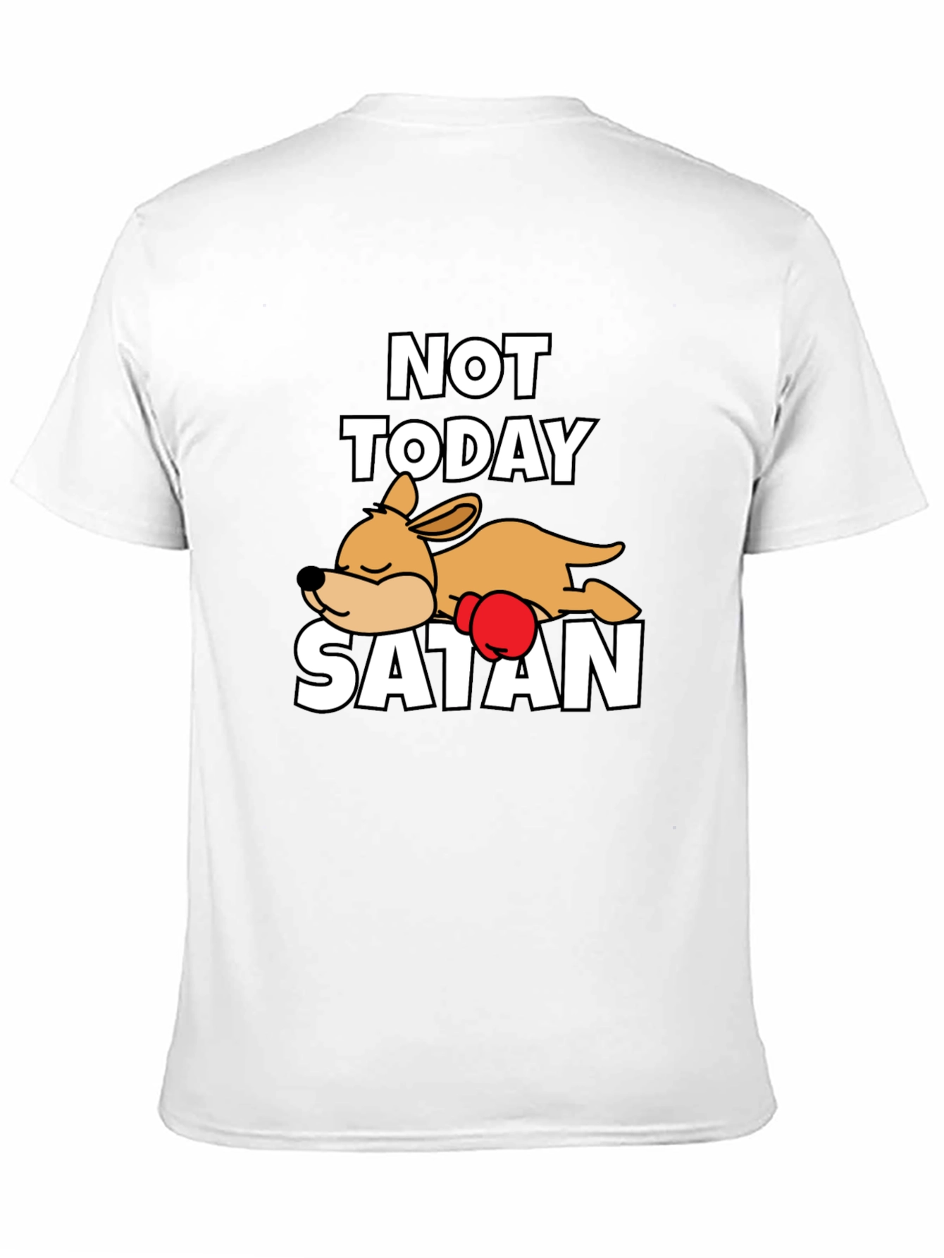 Not Today Satan Dog T-Shirt