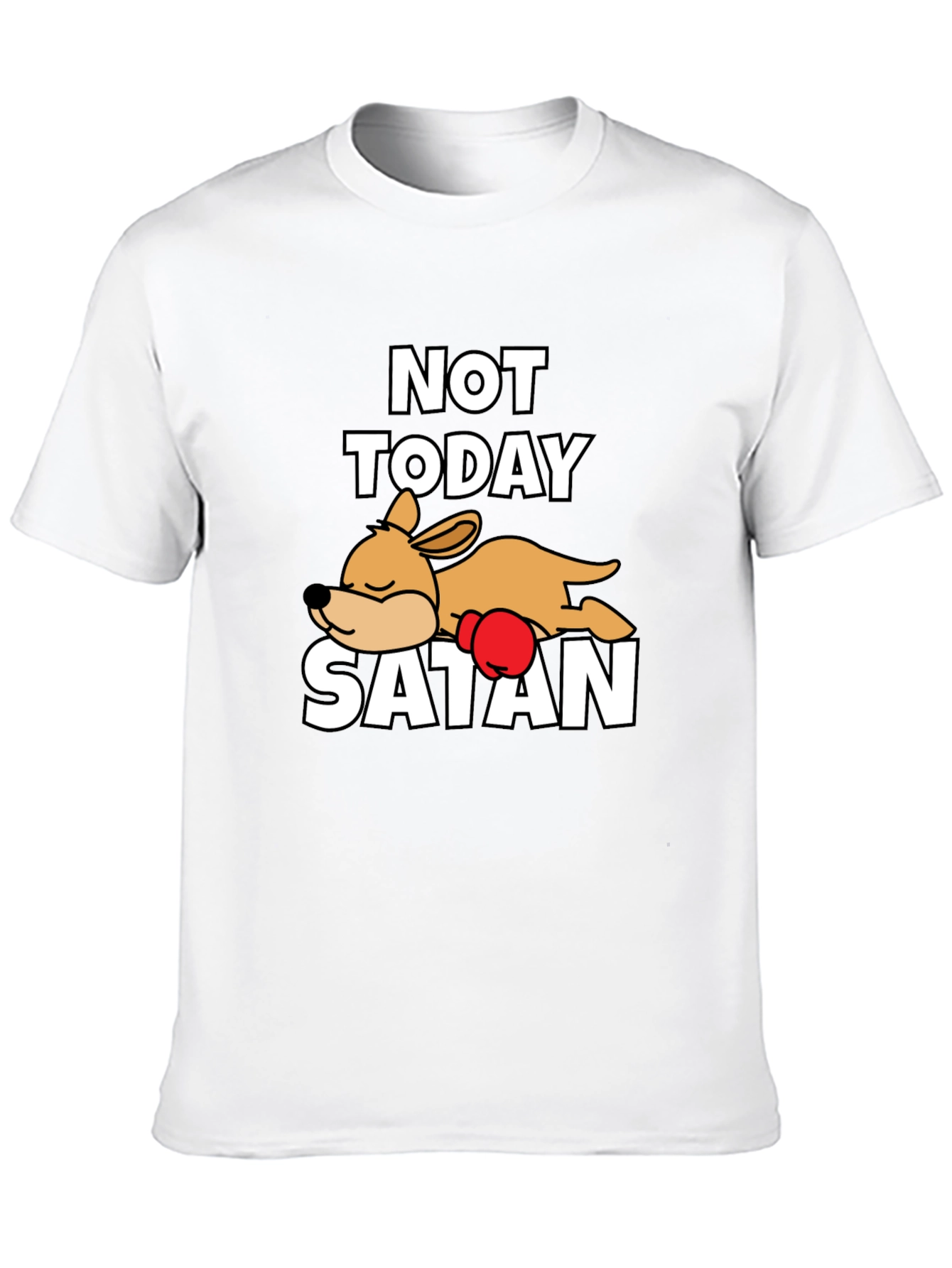 Not Today Satan Dog T-Shirt