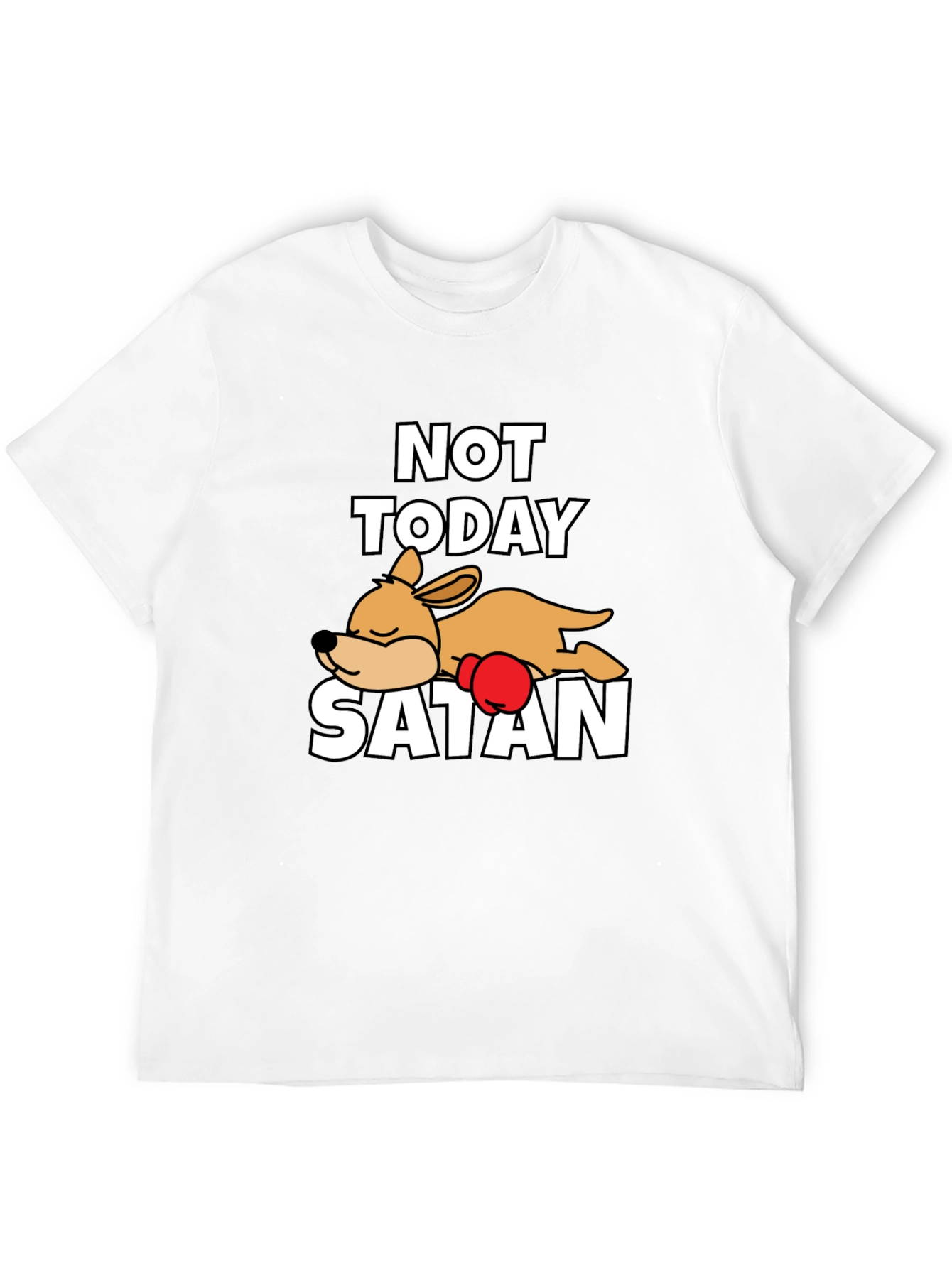 Not Today Satan Dog T-Shirt