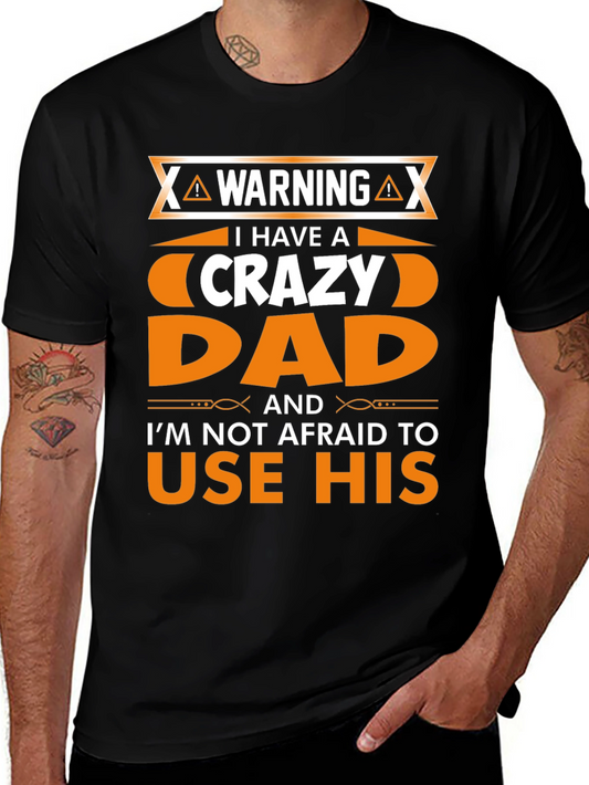 Warning Crazy Dad Graphic T-Shirt