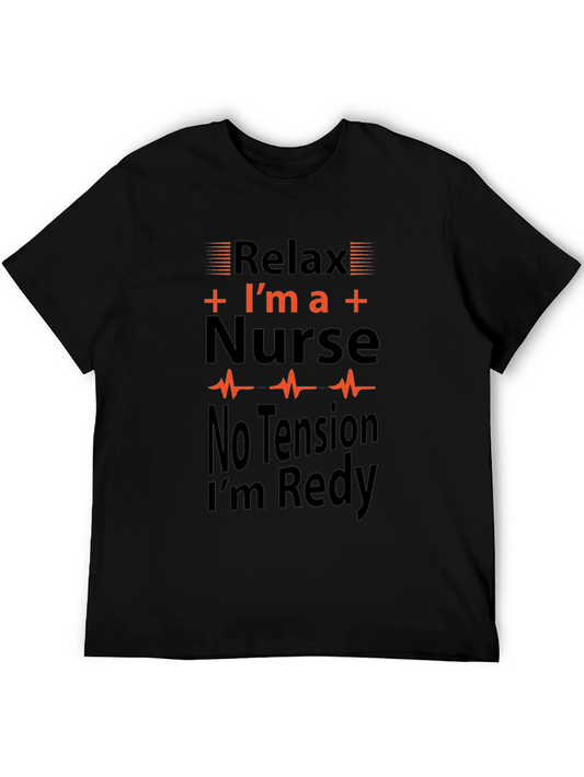Relax Im a Nurse T-Shirt Funny Nursing Tee