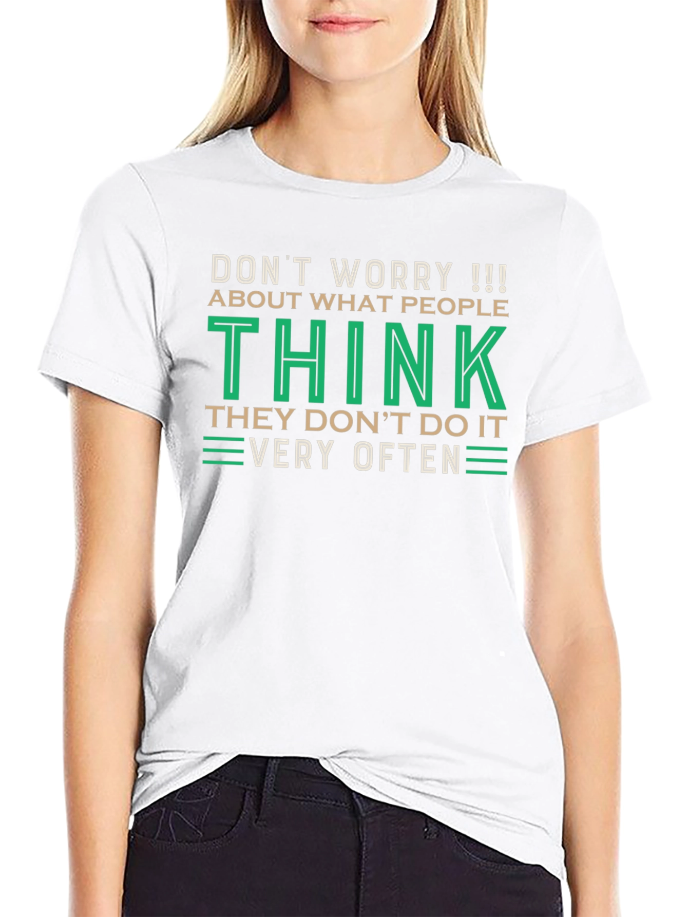 Dont Worry What People Think Graphic T-Shirt