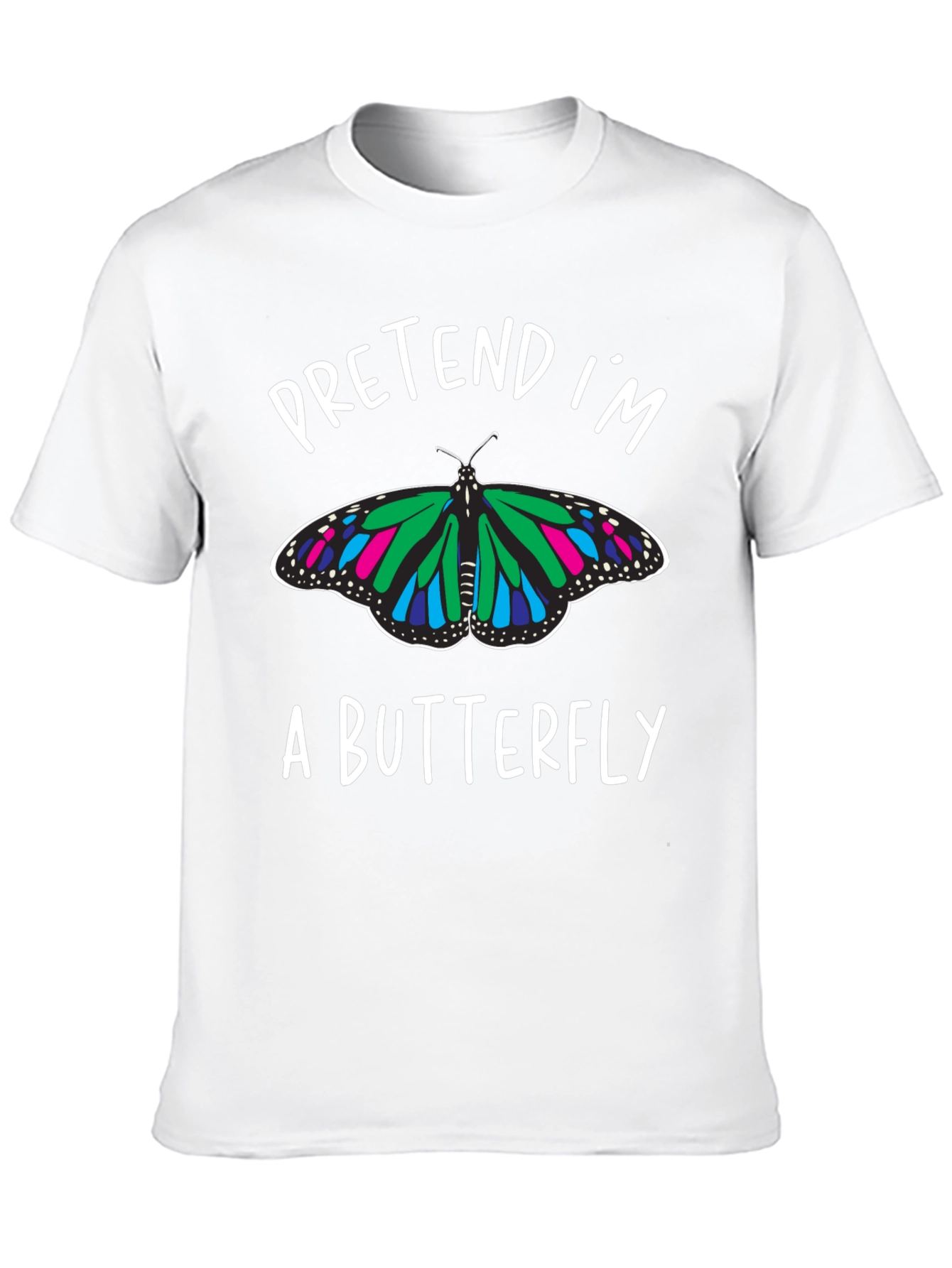 Pretend Im a Butterfly Graphic Tee