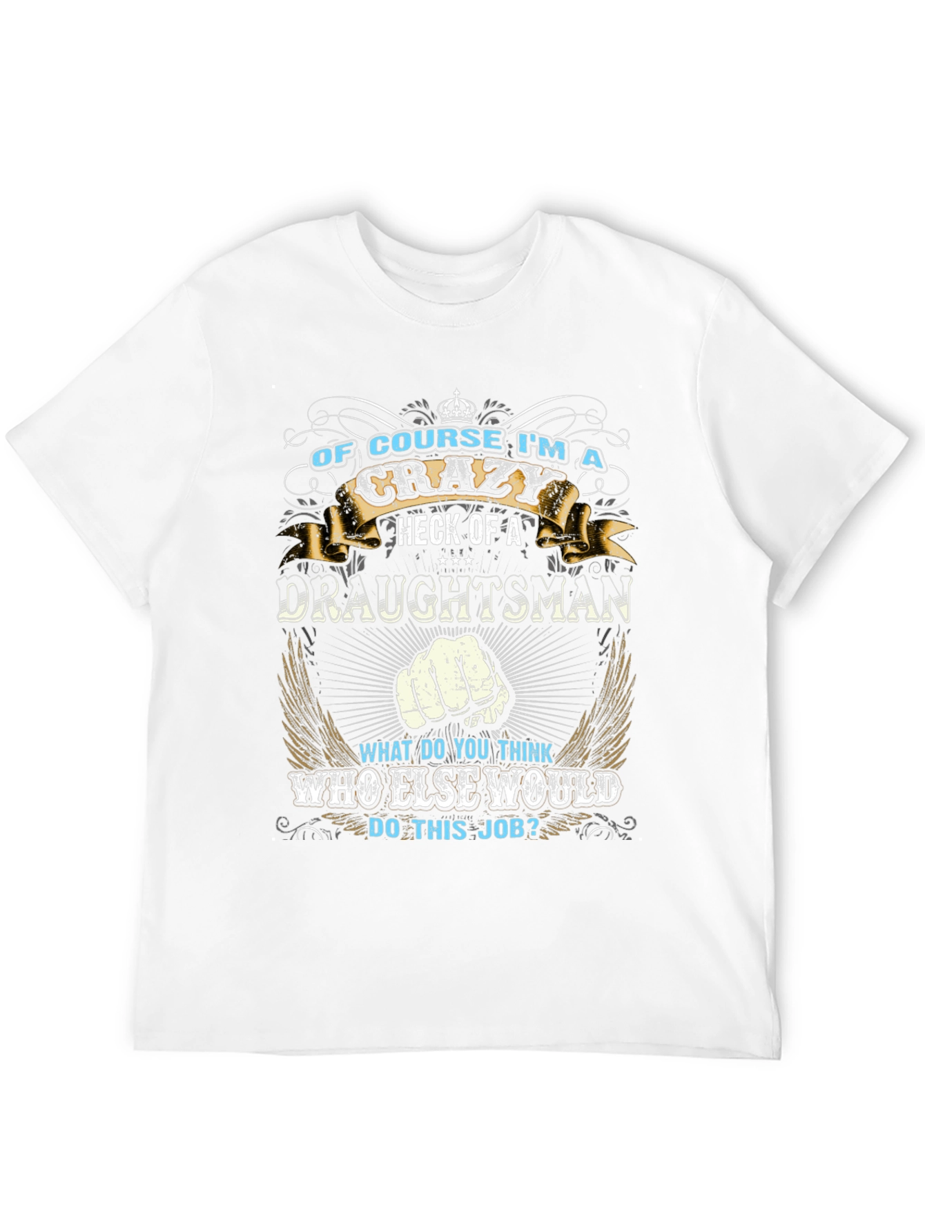 Crazy Draughtsman T-Shirt Funny Graphic Tee