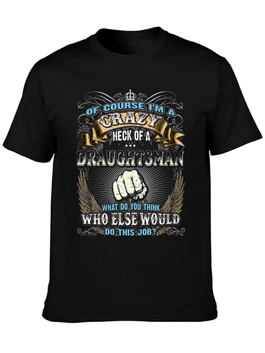 Crazy Draughtsman T-Shirt Funny Graphic Tee