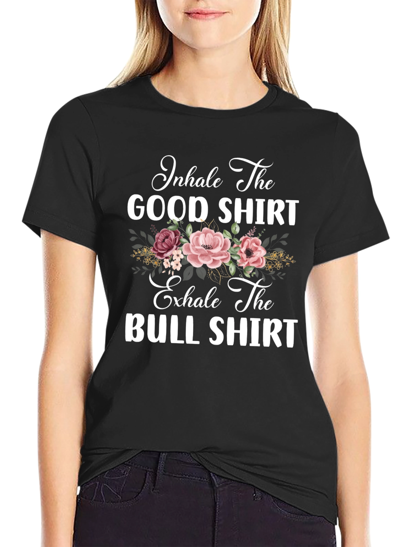Inhale The Good Exhale The Bull T-Shirt
