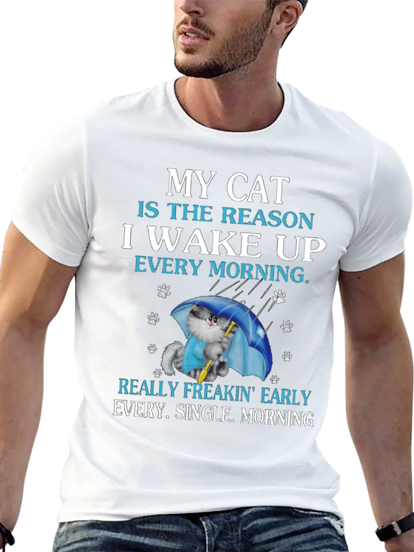 My Cat Reason Wake Up T-Shirt