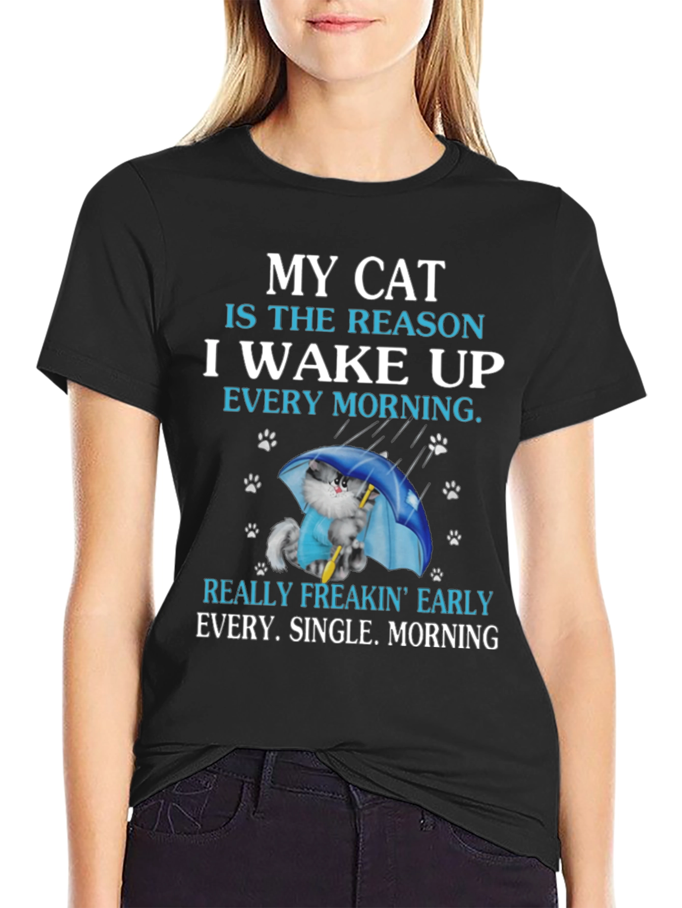 My Cat Reason Wake Up T-Shirt