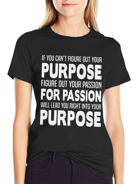 Purpose & Passion Graphic T-Shirt - Motivational Tee