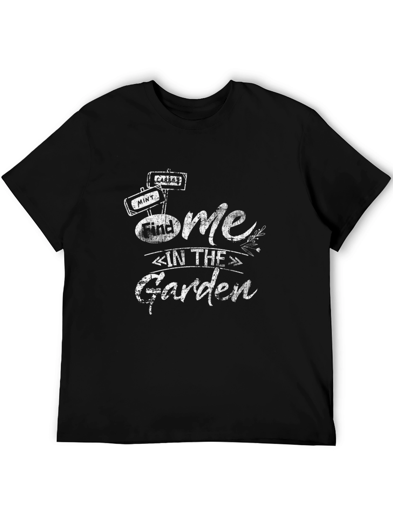 Find Me in The Garden Graphic T-Shirt