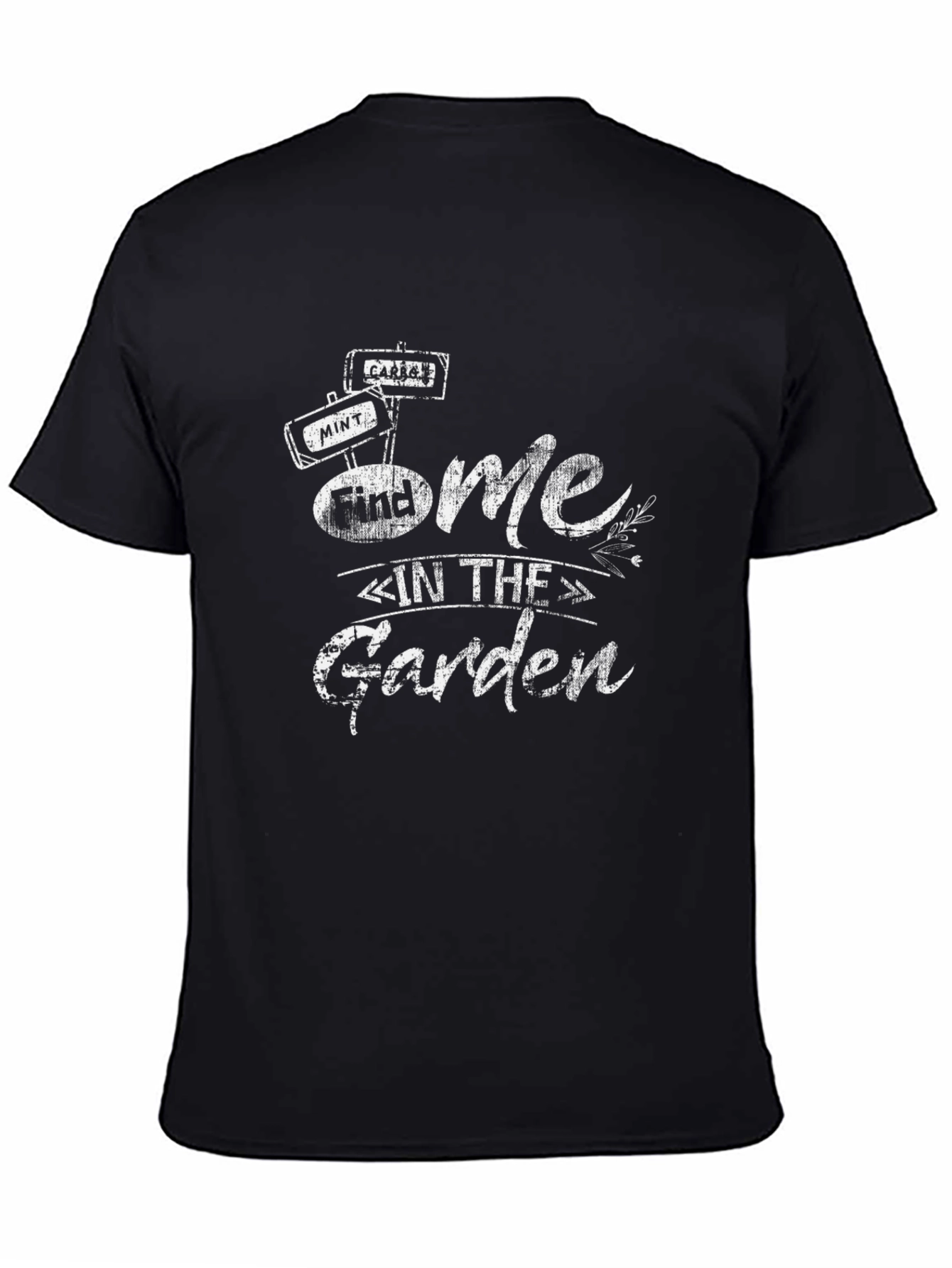 Find Me in The Garden Graphic T-Shirt