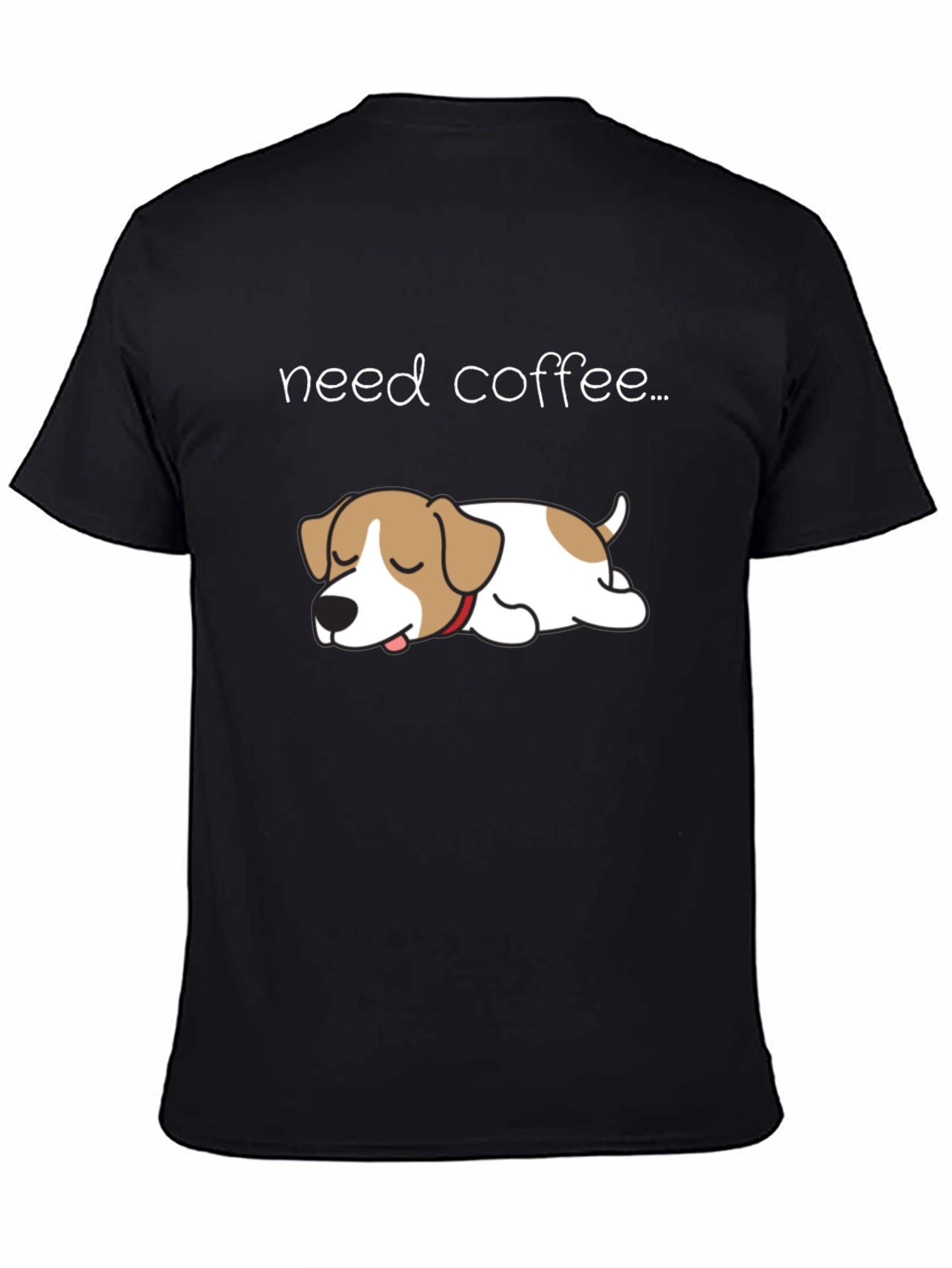 Need Coffee Dog T-Shirt - Cute Lazy Puppy Tee