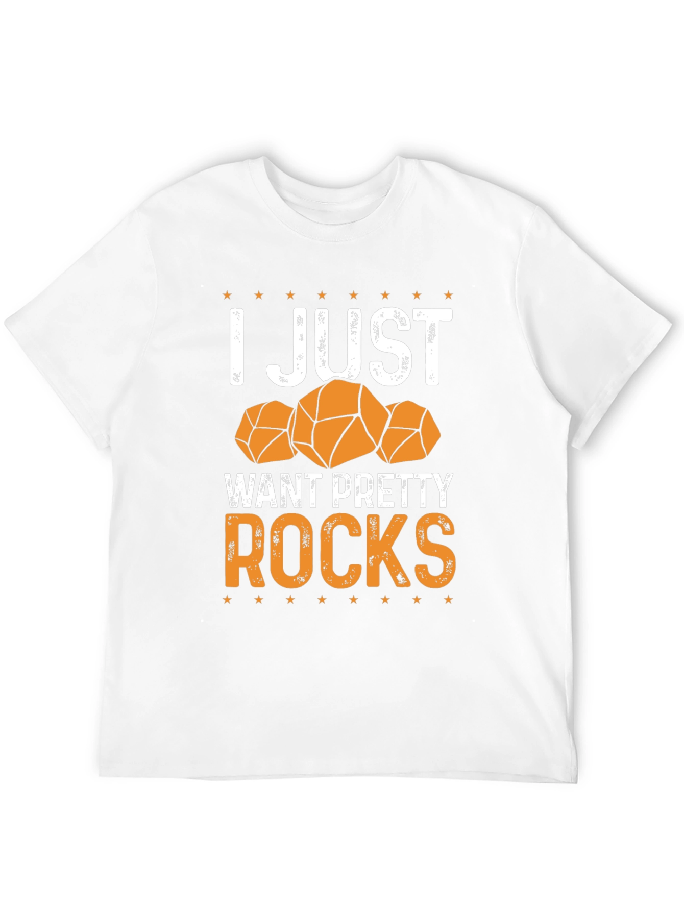 I Just Want Pretty Rocks T-Shirt