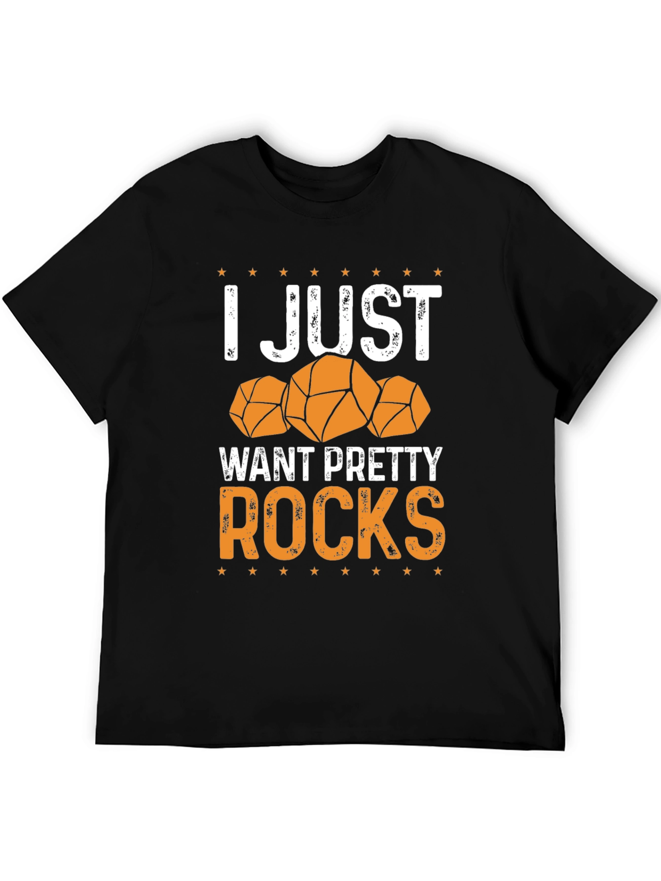 I Just Want Pretty Rocks T-Shirt