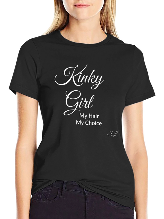Kinky Girl T-Shirt - My Hair My Choice Black Tee