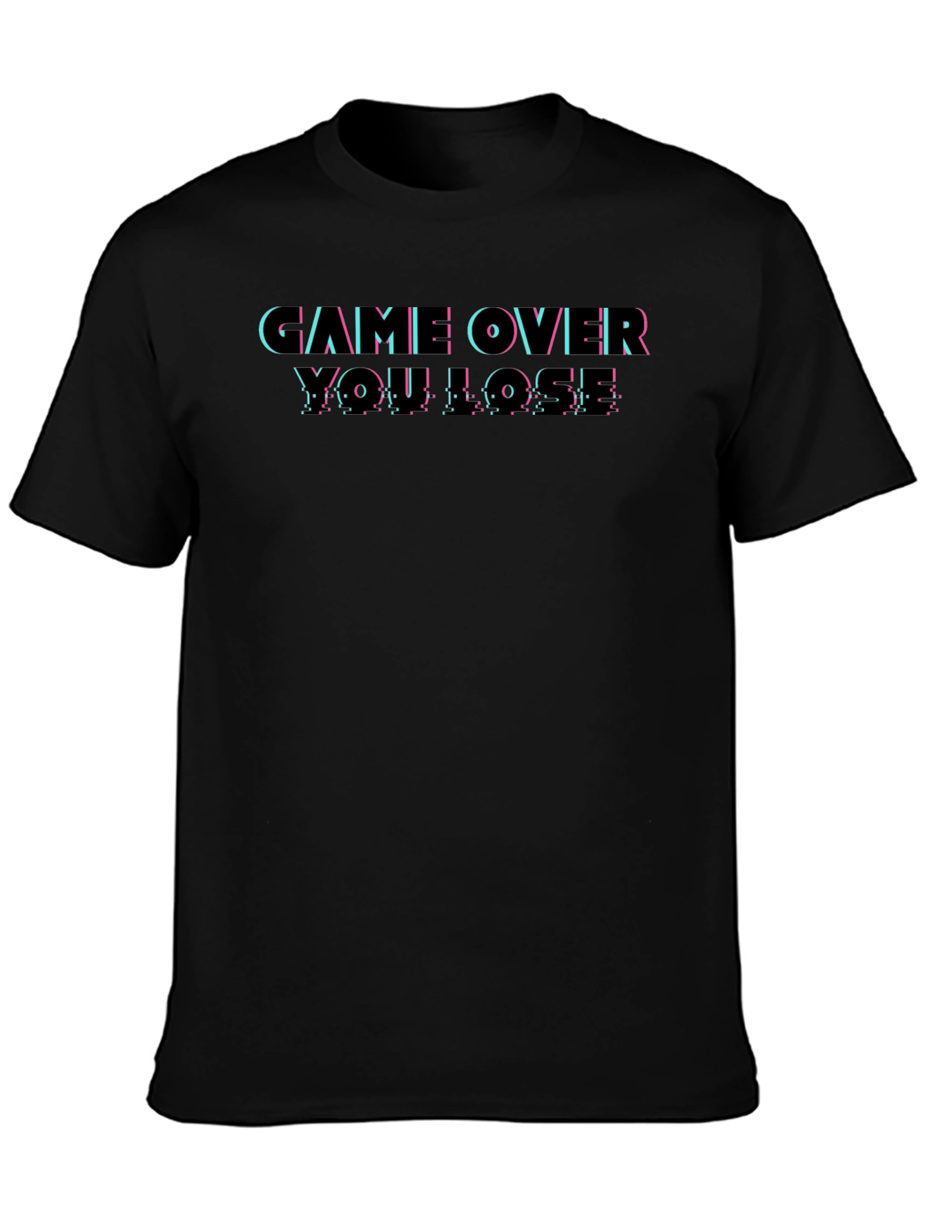 Game Over You Lose! Graphic T-Shirt
