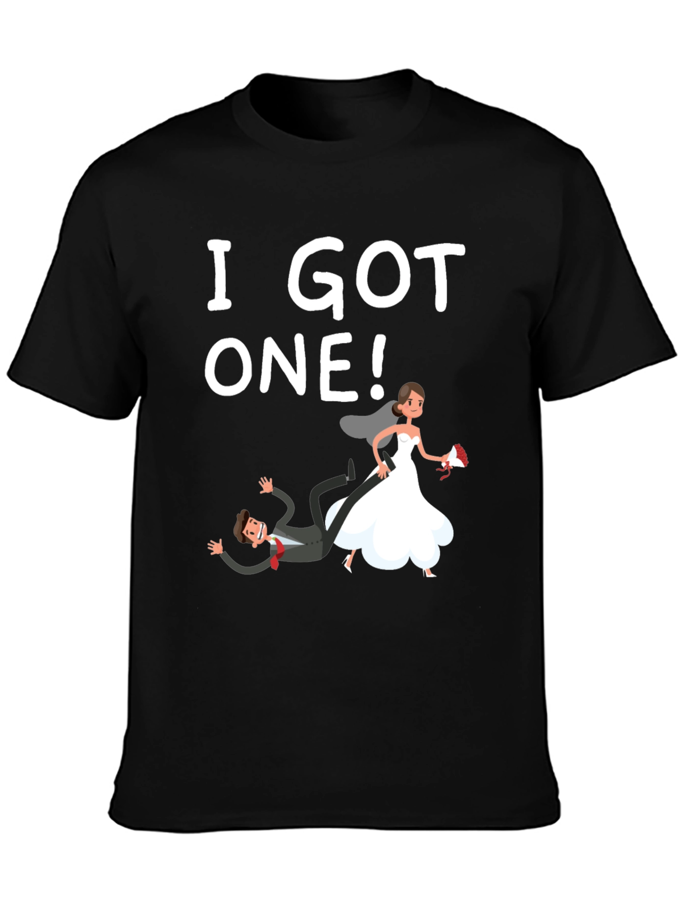 I Got One! T-Shirt - Funny Wedding Groom Tee