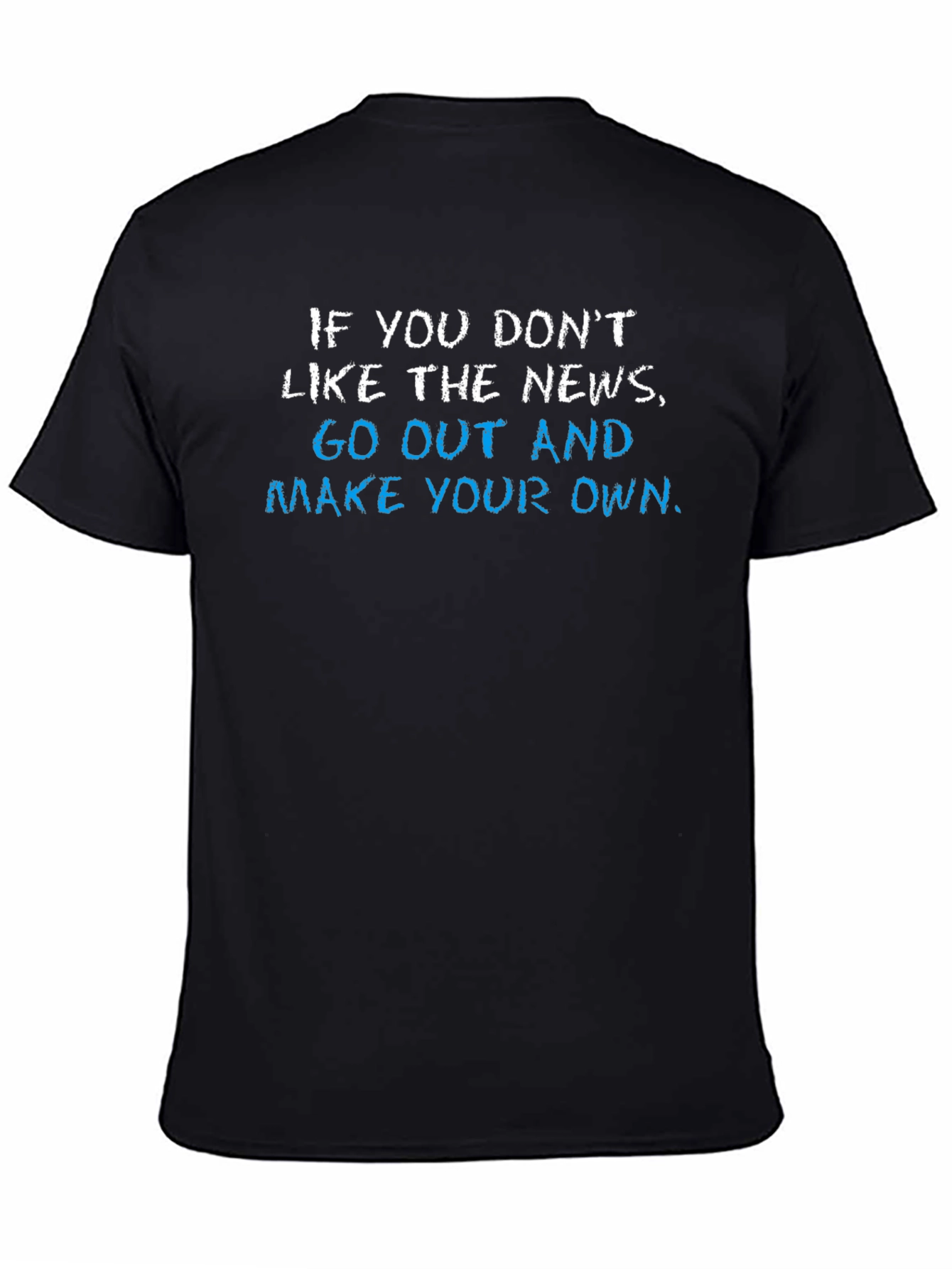 If You Dont Like The News Graphic Tee