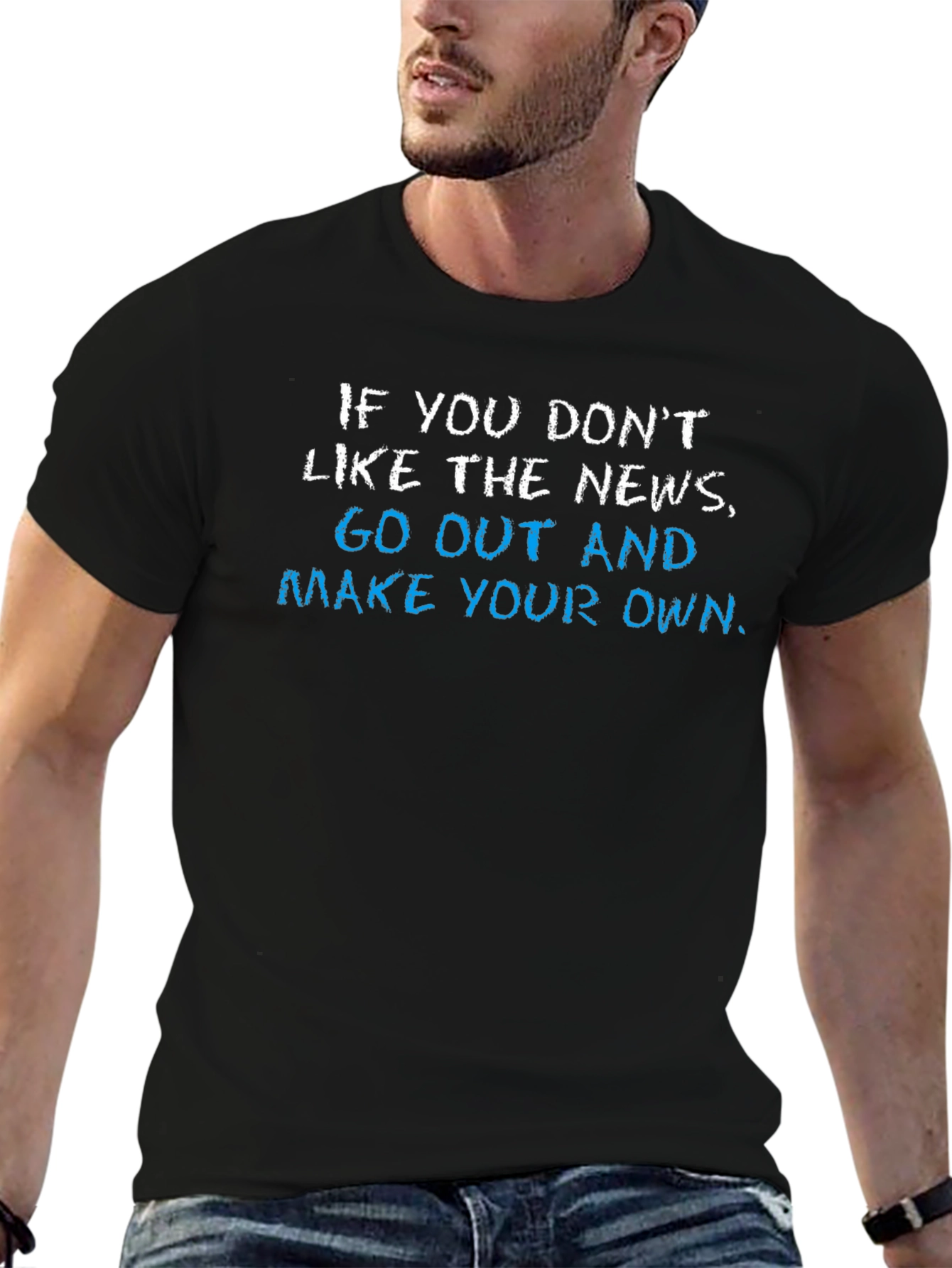 If You Dont Like The News Graphic Tee