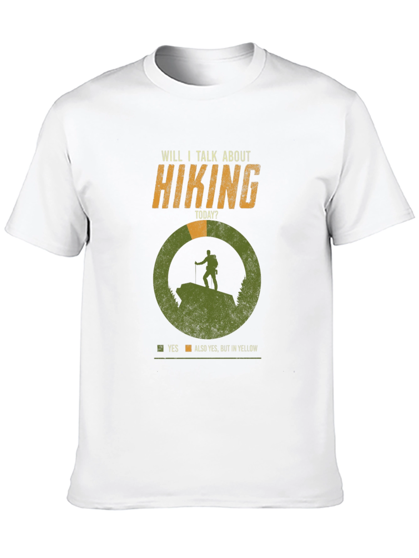 Hiking T-Shirt - Will I Talk About Hiking Today?