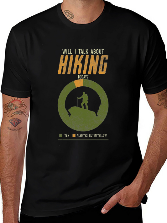 Hiking T-Shirt - Will I Talk About Hiking Today?