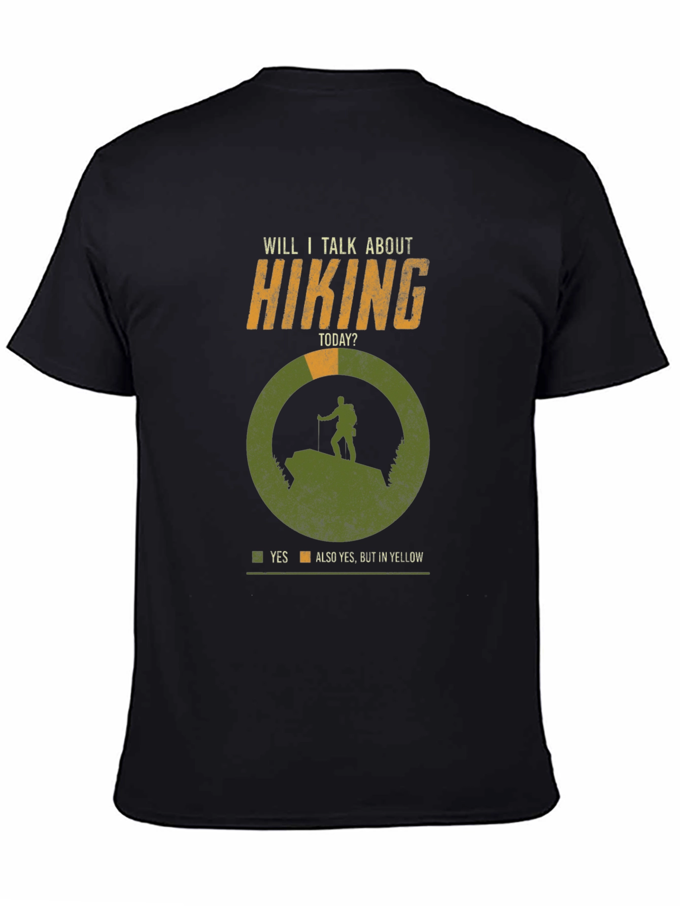 Hiking T-Shirt - Will I Talk About Hiking Today?