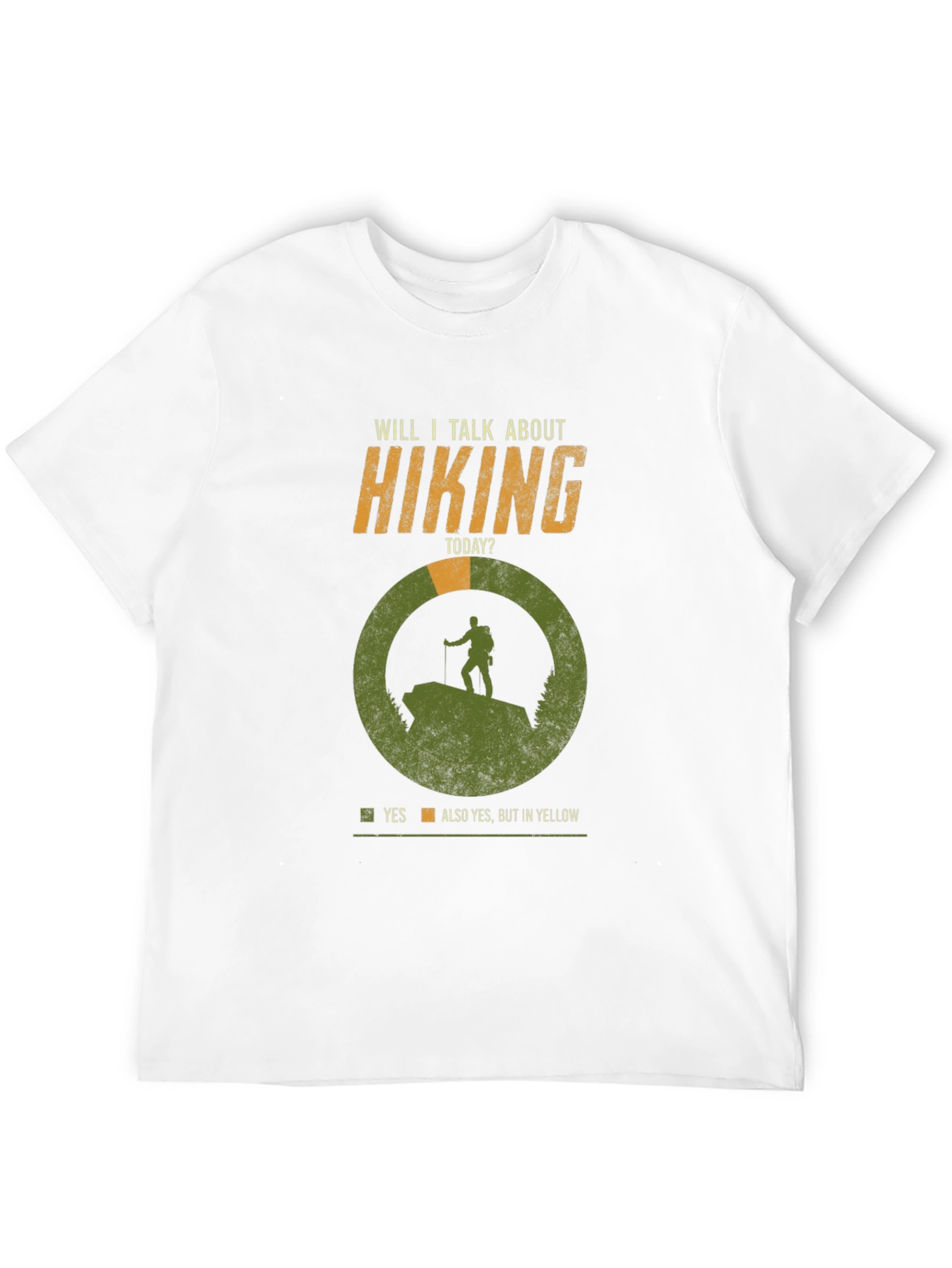 Hiking T-Shirt - Will I Talk About Hiking Today?